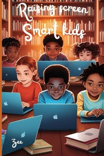 Raising Screen-Smart kids von Draft2digital.com