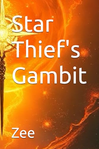 Star Thief's Gambit Star Thief's Gambit von Draft2digital