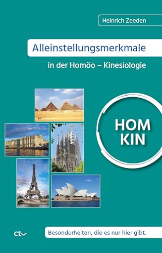 Alleinstellungsmerkmale in der Homöo-Kinesiologie: Besonderheiten, die es nur hier gibt. von CTV-Verlag