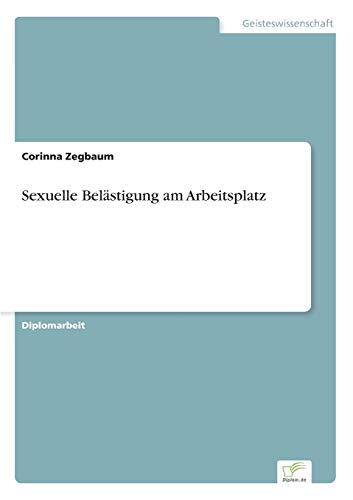 Sexuelle Belästigung am Arbeitsplatz Sexuelle Belästigung am Arbeitsplatz