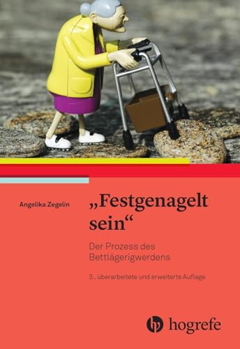 'Festgenagelt sein': Der Prozess des Bettlägerigwerdens von Hogrefe AG