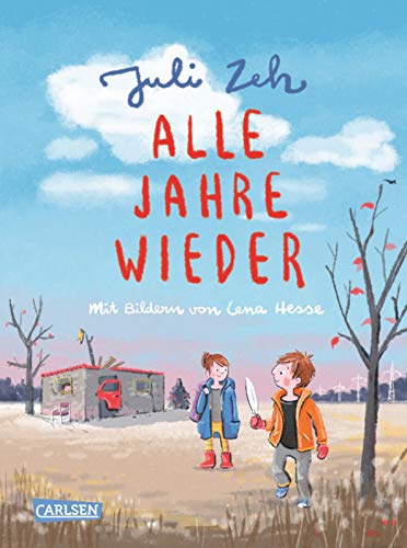 Alle Jahre wieder: Ein Kinderbuch zum Vorlesen von Bestseller-Autorin Juli Zeh