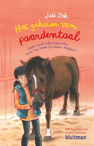 Het geheim van paardentaal: Sokkie heeft Sofies hulp nodig maar hoe leren ze elkaar begrijpen? Het geheim van paardentaal: Sokkie heeft Sofies hulp nodig maar hoe leren ze elkaar begrijpen? von Kluitman Alkmaar B.V., Uitgeverij