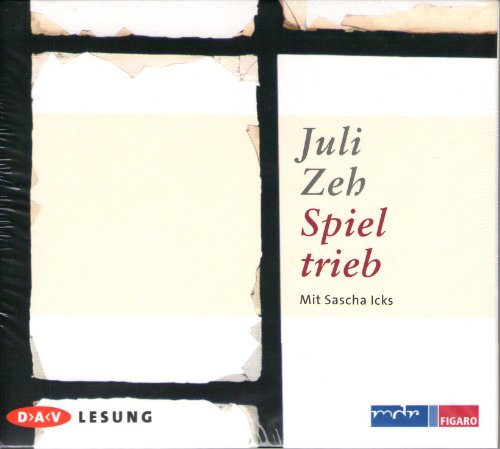 Spieltrieb: Lesung mit Sascha Icks (4 CDs) (Juli Zeh) von Der Audio Verlag, Dav