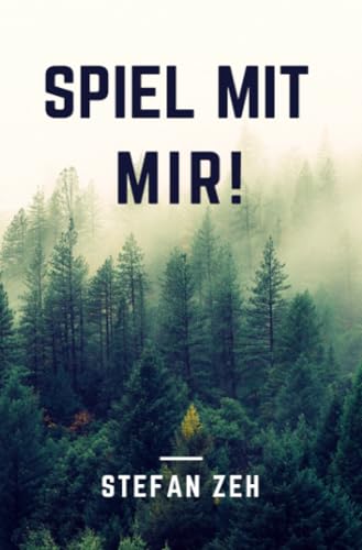 Spiel mit mir!: DE (Reihe um das Ermittlerduo Markus Kern und Kathrin Klein) von epubli