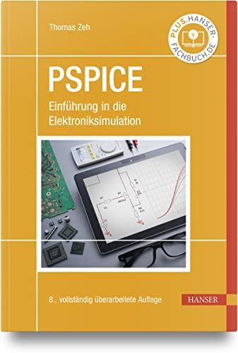 PSpice: Einführung in die Elektroniksimulation von Carl Hanser Verlag GmbH & Co. KG