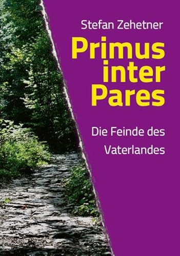 Primus inter Pares: Die Feinde des Vaterlandes von myMorawa von Dataform Media GmbH