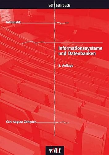 Informationssysteme und Datenbanken (vdf Lehrbuch) von Vdf Hochschulverlag AG