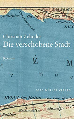 Die verschobene Stadt: Roman von Müller (Otto), Salzburg