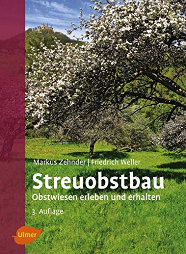 Streuobstbau: Obstwiesen erleben und erhalten