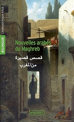 Nouvelles arabes du Maghreb : Edition bilingue français-arabe von LANGUES POUR TO