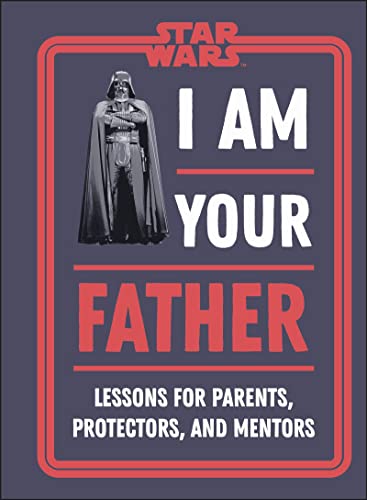 Star Wars I Am Your Father: Lessons for Parents, Protectors, and Mentors (DK Bilingual Visual Dictionary) von DK