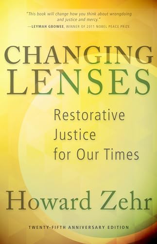 Changing Lenses: Restorative Justice for Our Times (Anniversary)