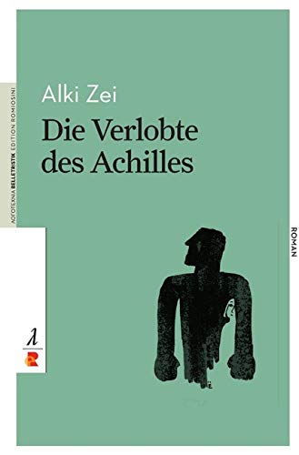 Die Verlobte des Achilles: Edition Romiosini/Belletristik (Belletristik: Prosa)
