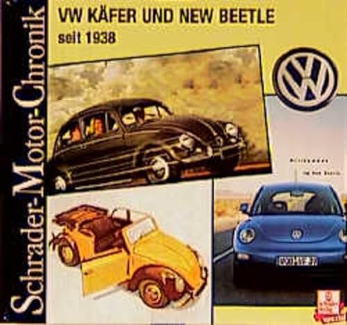 Schrader Motor-Chronik, Bd.92, VW Käfer und New Beetle seit 1938