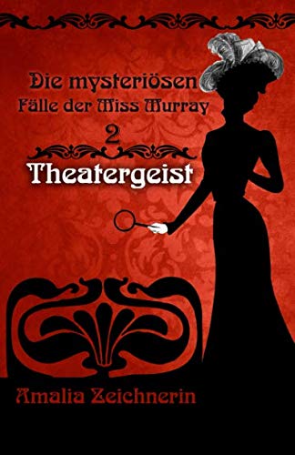 Die mysteriösen Fälle der Miss Murray: Theatergeist