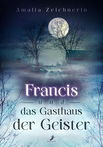 Francis und das Gasthaus der Geister von DEAD SOFT Verlag