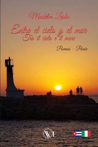 Entre el cielo y el mar: Tra il cielo e il mare Entre el cielo y el mar: Tra il cielo e il mare von Edizioni We