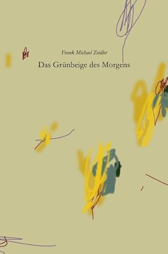 Das Grünbeige des Morgens