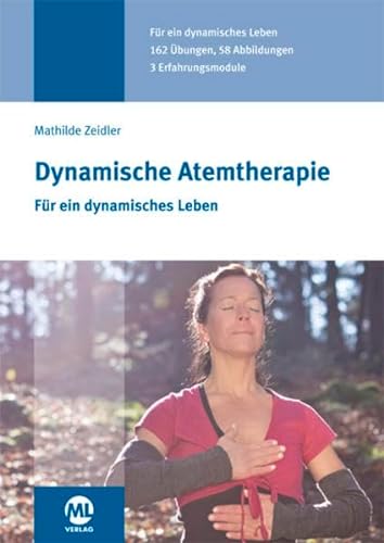 Dynamische Atemtherapie: Für ein dynamisches Leben