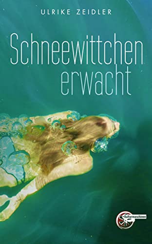 Schneewittchen erwacht von Kulturmaschinen Verlag