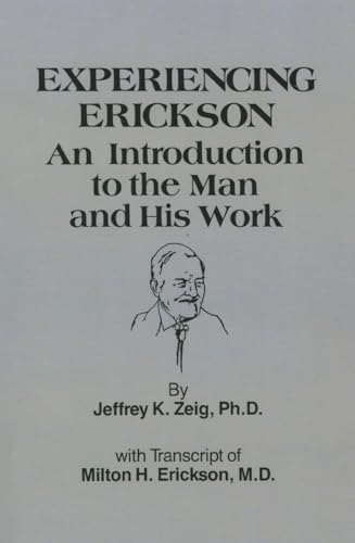 Experiencing Erikson: An Introduction to the Man and His Work