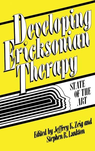 Developing Ericksonian Therapy: State of the Art: A State Of The Art