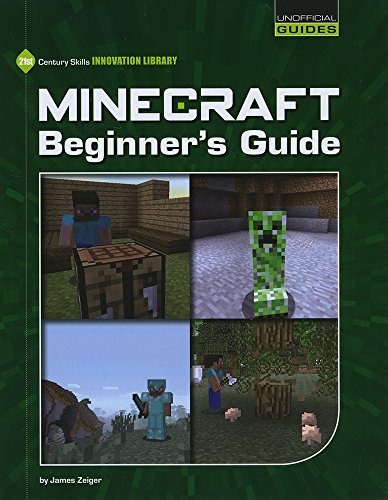 Minecraft Beginner's Guide (21st Century Skills Innovation Library: Unofficial Guides) von Cherry Lake Publishing