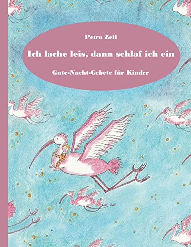 Ich lache leis, dann schlaf ich ein: Gute-Nacht-Gebete für Kinder von BoD – Books on Demand