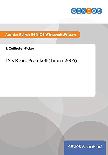 Das Kyoto-Protokoll (Januar 2005) von Books on Demand