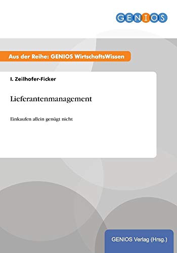 Lieferantenmanagement: Einkaufen allein genügt nicht