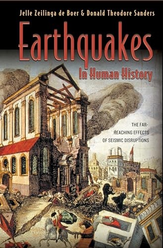 Earthquakes in Human History: The Far-Reaching Effects of Seismic Disruptions von Princeton University Press