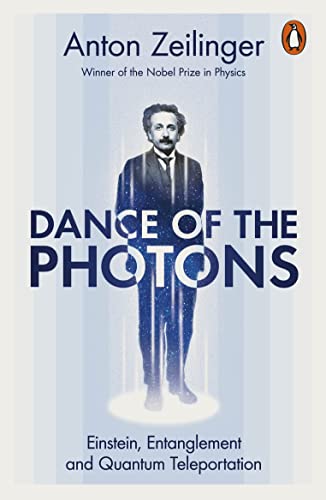 Dance of the Photons: Einstein, Entanglement and Quantum Teleportation von Penguin