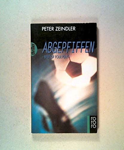 Abgepfiffen: Best of Foul Play von Rowohlt Taschenbuch