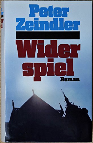 Widerspiel: Roman