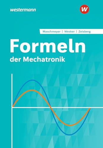 Formeln der Mechatronik: Formelsammlung von Westermann Berufliche Bildung