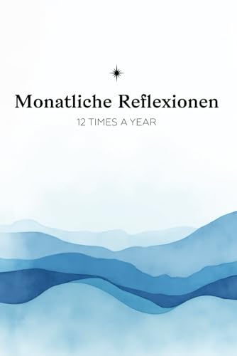 12 Times a Year: Monatliche Reflexionen von Bookllo Publishing