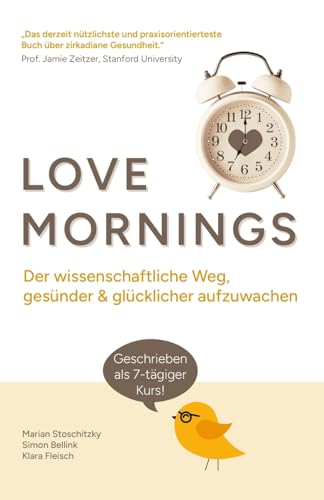 Love Mornings: Der wissenschaftliche Weg, gesünder und glücklicher aufzuwachen von Bookllo Publishing
