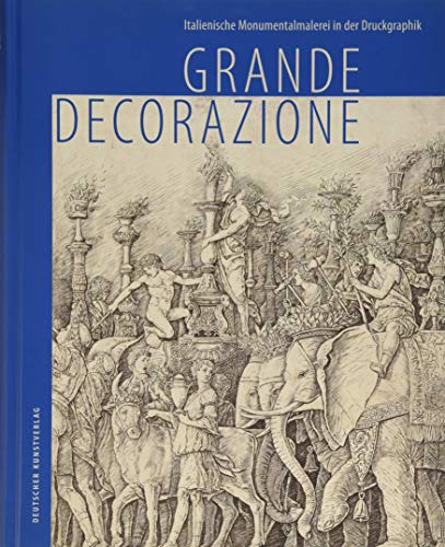 Grande Decorazione: Italienische Monumentalmalerei in der Druckgraphik