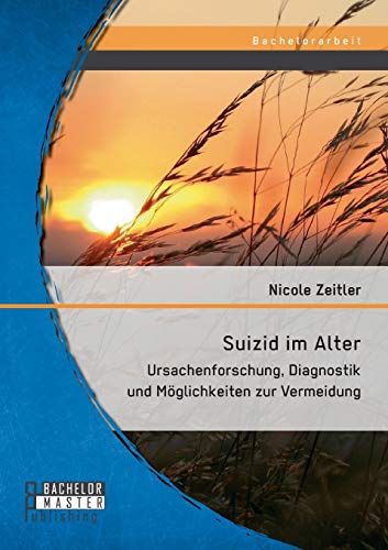 Suizid im Alter: Ursachenforschung, Diagnostik und Möglichkeiten zur Vermeidung