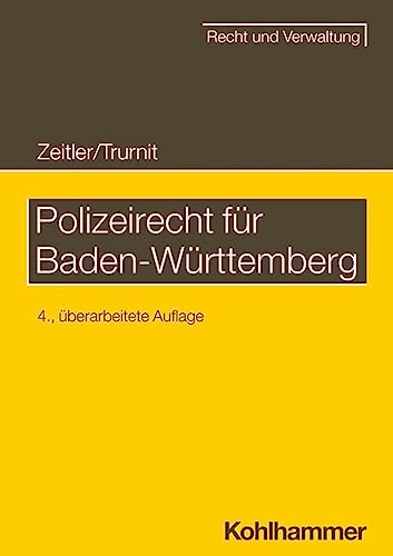 Polizeirecht für Baden-Württemberg (Recht und Verwaltung)