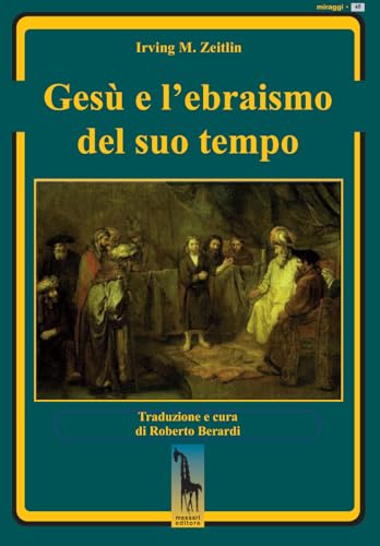 Gesù e l'ebraismo del suo tempo (Miraggi) von Massari Editore