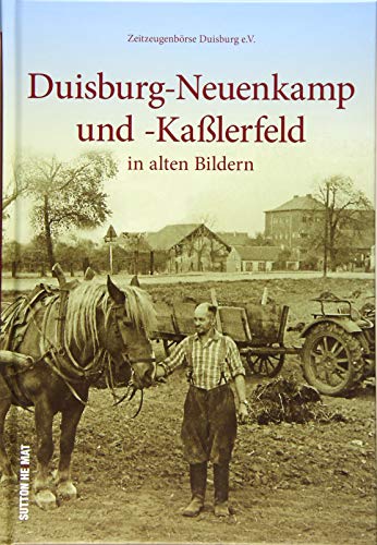 Duisburg-Neuenkamp und -Kaßlerfeld in alten Bildern. 160 historische Fotografien aus den letzten hundert Jahren, die unzählige Erinnerungen wecken. ... Vereinsleben. (Sutton Archivbilder) von Sutton Verlag GmbH
