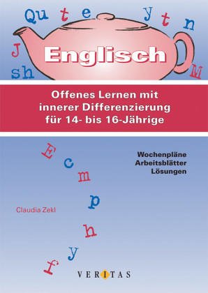 Englisch: Offenes Lernen mit innerer Differenzierung für 14- bis 16-Jährige: Kopiervorlagen, Wochenpläne, Arbeitsblätter und Lösungen von Cornelsen Schulverlage