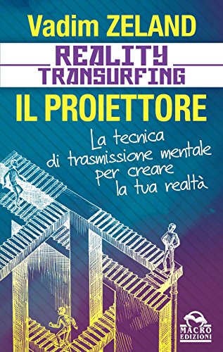 Reality transurfing. Il proiettore. Il diario del transurfing (Nuova saggezza) von Macro Edizioni