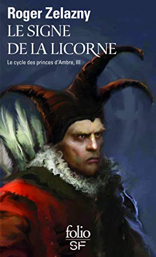 Le Cycle des Princes d'Ambre, tome 3 : Le Signe de la Licorne (Folio Science Fiction)