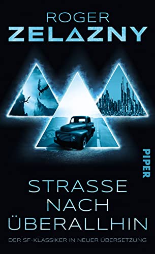 Straße nach überallhin: Roman | Der Science-Fiction-Klassiker in neuer Übersetzung – mit einem Nachwort von Uwe Anton Straße nach überallhin: Roman | Der Science-Fiction-Klassiker in neuer Übersetzung – mit einem Nachwort von Uwe Anton