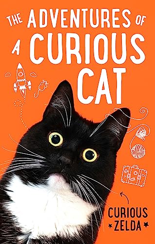 The Adventures of a Curious Cat: Wit and Wisdom from Curious Zelda, Purrfect for Cats and Their Humans von Sphere
