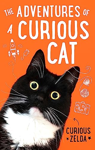 The Adventures of a Curious Cat: wit and wisdom from Curious Zelda, purrfect for cats and their humans von Sphere