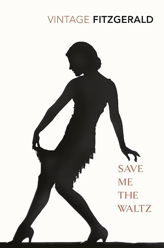 Save Me The Waltz (Vintage Classics)